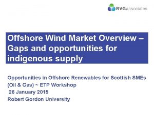 Offshore Wind Market Overview Gaps and opportunities for