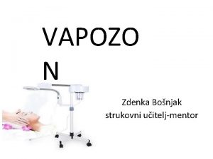 VAPOZO N Zdenka Bonjak strukovni uiteljmentor to je