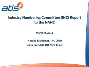 Industry Numbering Committee INC Report to the NANC