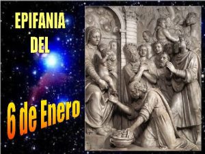 La Epifana es una gran fiesta En Occidente