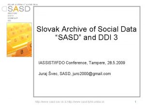 Slovak Archive of Social Data SASD and DDI