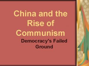 China and the Rise of Communism Democracys Failed