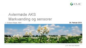 Avlermde AKS Markvanding og sensorer v Kristian Elkjr