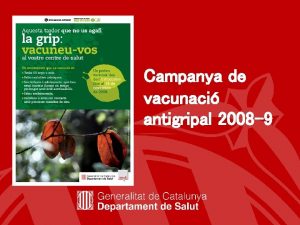 Campanya de vacunaci antigripal 2008 9 Departament de