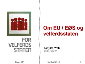 Om EU ES og velferdsstaten Asbjrn Wahl Daglig