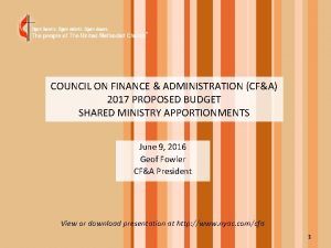 COUNCIL ON FINANCE ADMINISTRATION CFA 2017 PROPOSED BUDGET