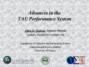 Advances in the TAU Performance System Allen D