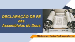 DECLARAO DE F das Assembleias de Deus Ministrante