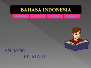 BAHASA INDONESIA KOMPETENSI MATERI ENDANG FITRIANI LATIHAN REFERENSI