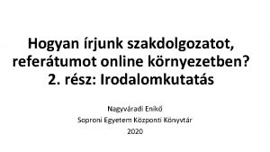 Hogyan rjunk szakdolgozatot refertumot online krnyezetben 2 rsz