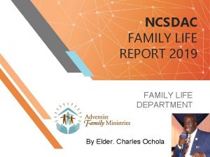 NCSDAC FAMILY LIFE REPORT 2019 FAMILY LIFE DEPARTMENT