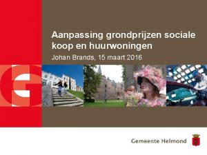 Aanpassing grondprijzen sociale koop en huurwoningen Johan Brands