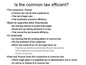 Is the common law efficient The conjecture Posner