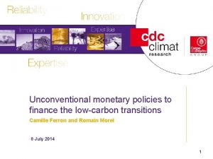 Unconventional monetary policies to finance the lowcarbon transitions
