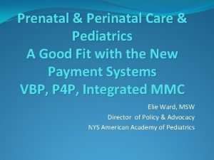 Prenatal Perinatal Care Pediatrics A Good Fit with