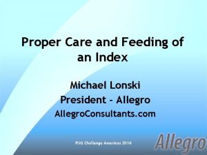 Proper Care and Feeding of an Index Michael