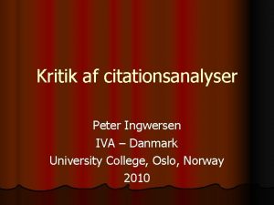 Kritik af citationsanalyser Peter Ingwersen IVA Danmark University