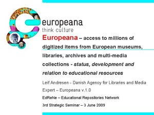 Europeana access to millions of digitized items from