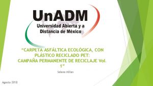 CARPETA ASFLTICA ECOLGICA CON PLSTICO RECICLADO PET CAMPAA