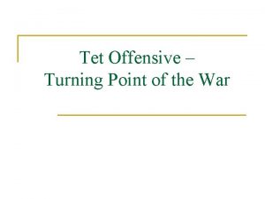 Tet Offensive Turning Point of the War Warmup