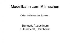 Modellbahn zum Mitmachen Oder Miteinander Spielen Stuttgart Augustinum