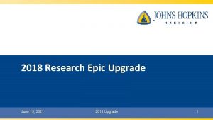2018 Research Epic Upgrade June 15 2021 2018