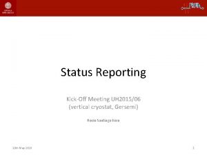 Status Reporting KickOff Meeting UH 201506 vertical cryostat