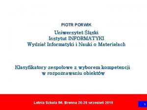 Tytu PIOTR PORWIK Uniwersytet lski Instytut INFORMATYKI Wydzia