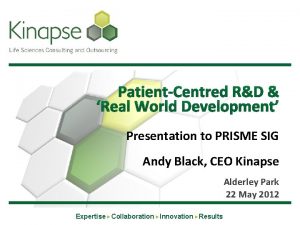 PatientCentred RD Real World Development Presentation to PRISME