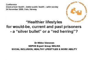 Conference Good prison health better public health safer