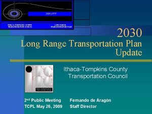 2030 LRTP ITHACATOMPKINS COUNTY TRANSPORTATION COUNCIL LONG RANGE