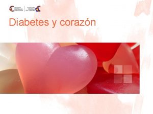 Diabetes y corazn Preven SEC es un programa