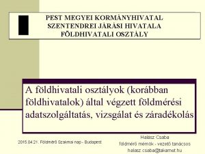 PEST MEGYEI KORMNYHIVATAL SZENTENDREI JRSI HIVATALA FLDHIVATALI OSZTLY