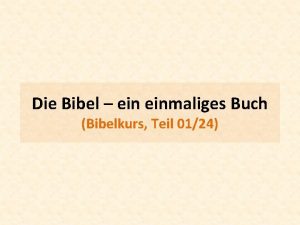 Die Bibel einmaliges Buch Bibelkurs Teil 0124 2