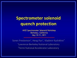 Spectrometer solenoid quench protection MICE Spectrometer Solenoid Workshop