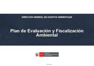 DIRECCIN GENERAL DE ASUNTOS AMBIENTALES Plan de Evaluacin