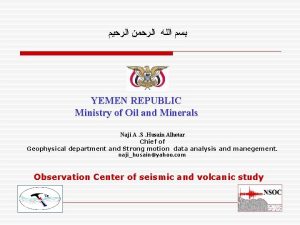 YEMEN REPUBLIC Ministry of Oil and Minerals Naji