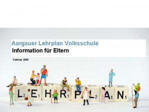 Aargauer Lehrplan Volksschule Information fr Eltern Februar 2020