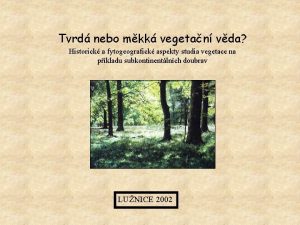 Tvrd nebo mkk vegetan vda Historick a fytogeografick