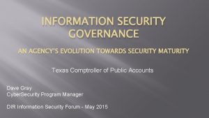 INFORMATION SECURITY GOVERNANCE AN AGENCYS EVOLUTION TOWARDS SECURITY