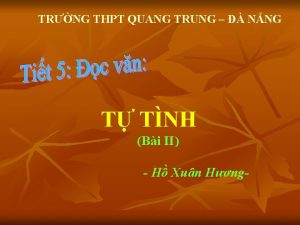 TRNG THPT QUANG TRUNG NNG T TNH Bi