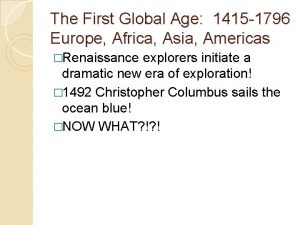 The First Global Age 1415 1796 Europe Africa