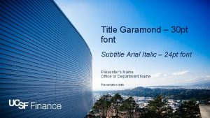 Title Garamond 30 pt font Subtitle Arial Italic