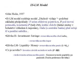 ISLM Model John Hicks 1937 ISLM model roziuje