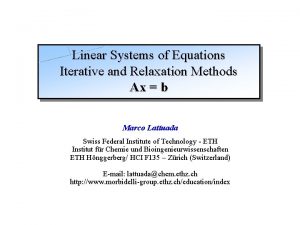 Linear Systems of Equations Iterative and Relaxation Methods