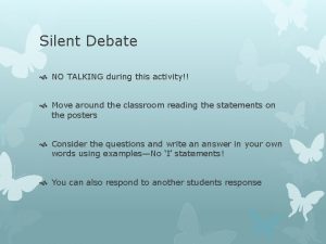 Silent Debate NO TALKING during this activity Move