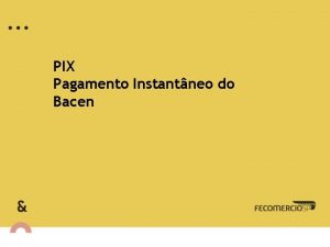 PIX Pagamento Instantneo do Bacen PIX O QUE