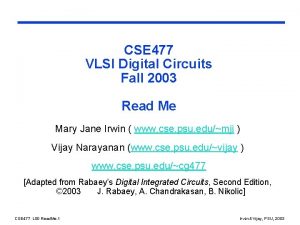 CSE 477 VLSI Digital Circuits Fall 2003 Read