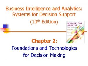 Business Intelligence and Analytics Systems for Decision Support