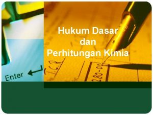 Hukum Dasar dan Perhitungan Kimia LOGO Hukum Dasar